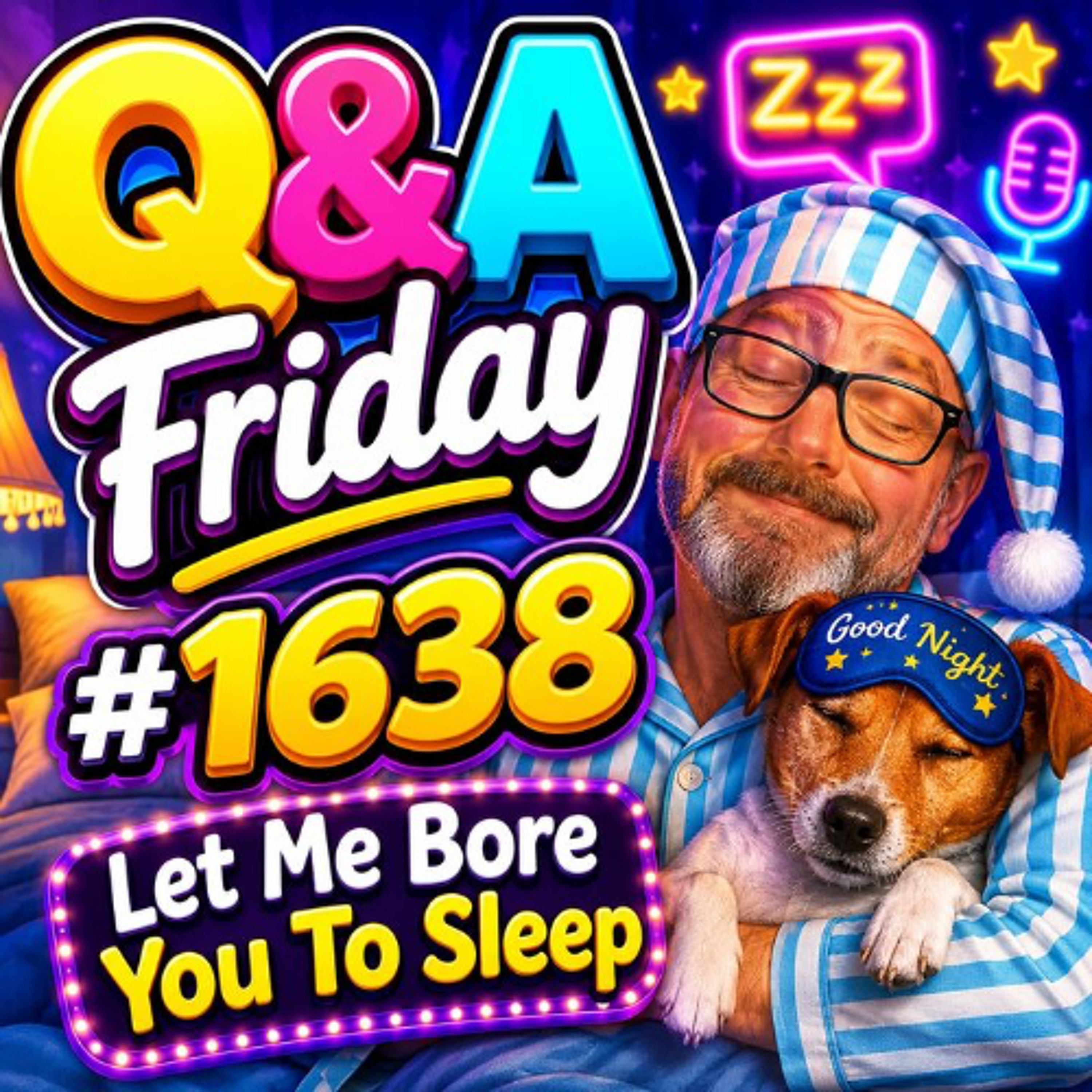 (Overnight Voice Only) Q&A Friday | #1638 Let Me Bore You To Sleep