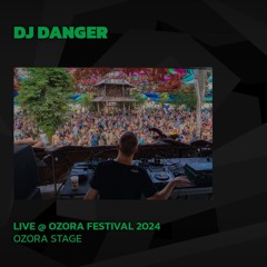 DJ Danger @ Ozora 2024 | Ozora Stage