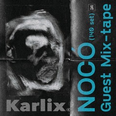 NOCO (140 set) - KARLIX© COLLECTIVE GUEST MIX-TAPE