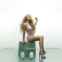 Mariah Carey - Someday (Division 4 Radio Edit)