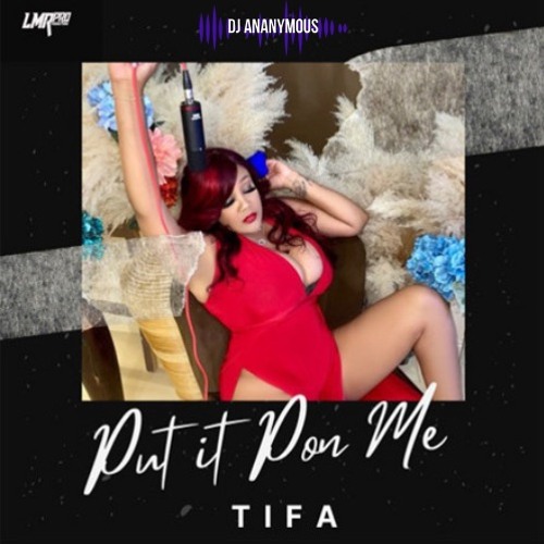 Tifa X Dj Ananymous - Put It Pon Me (2023) Club Edit Intro