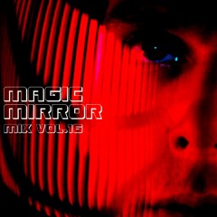 MAGIC MIRROR mix Vol.16