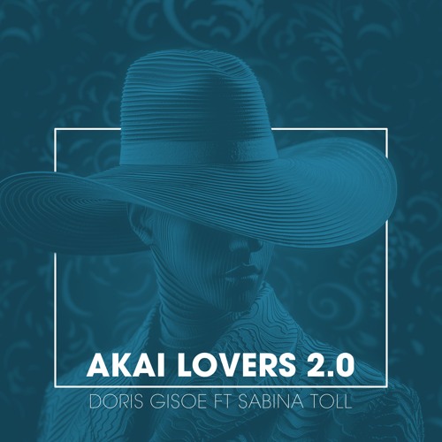 Akai Lovers 2.0 - Doris Gisoe ft Sabina Toll