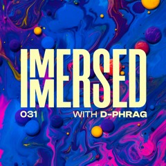 Immersed 031 (10 April 2023)
