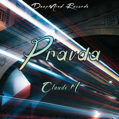 Claude.M - Pravda (Original Mix)