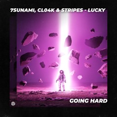 7sunami, Cl04k & Stripes - Lucky