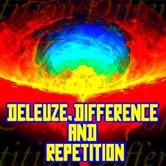 Henry Somers Hall - Deleuze, Difference, and Repetition