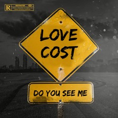 love cost/do you see me (Official Audio)