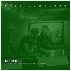 FREE DOWNLOAD: M.E.M.O. - Loca (GAABB, Jess Varela Remix)