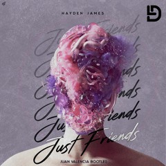 Hayden James - Just Friends (Juan Valencia Bootleg) FREE DOWNLOAD