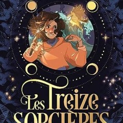 Lire Les Treize sorcières - Tome 2 : La mer de l'Eternité - Roman Fantastique - Dès 9 ans (French