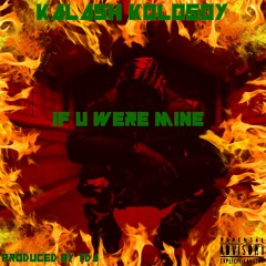 Kalash Kolosoy - If You Were Mine prod.TDA