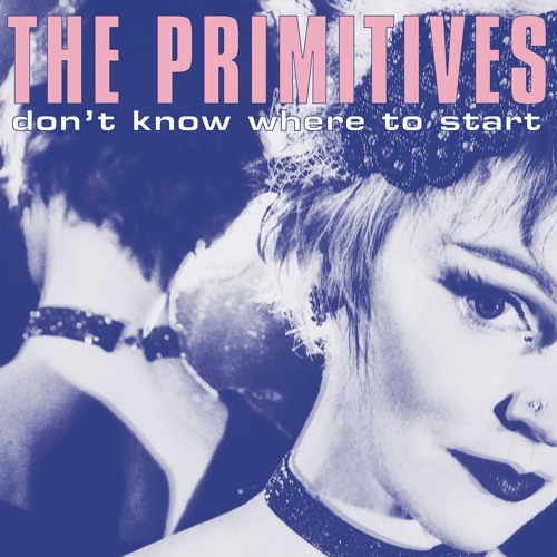 The Primitives - Don't Know Where to Start