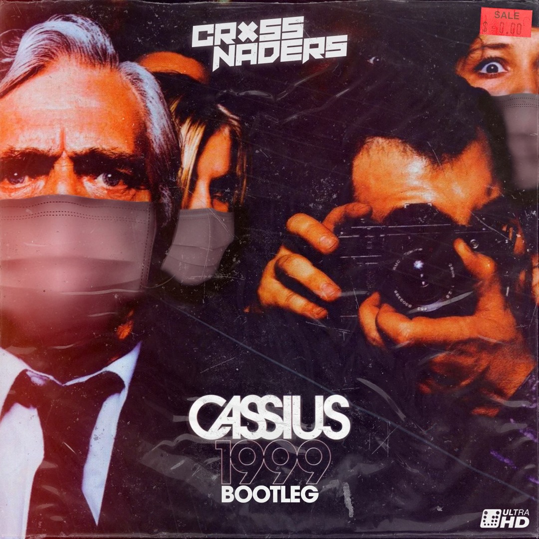 Stream Cassius - Cassius 1999 (Crossnaders Bootleg) by CROSSNADERS