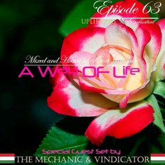 A Way of Life Ep.63(The Mechanic and Vindicator Guest Mix)