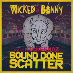 Wicked and Bonny feat. Mickey Moz - Sound done scatter