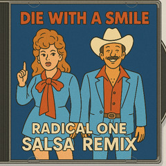 Die With a Smile 85BPM (Radical One Salsa Remix) INTRO/OUTRO FREE DOWNLOAD