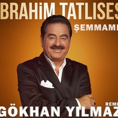 Ibrahim Tatlises - Semmame (GÖKHAN YILMAZ Remix)
