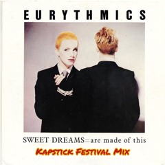 Eurythmics - Sweet Dreams (Kapstick Festival Mix) [FREE DOWNLOAD]