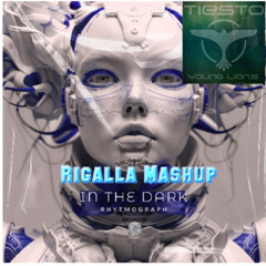 Tiesto Vs Rhytmograph- Young Lions Vs In The Dark - Rigalla Mashup