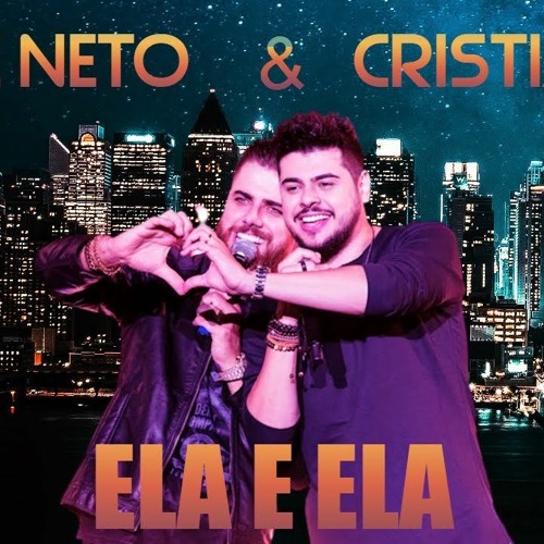Zé Neto E Cristiano - Ela E Ela (Remix 2022)