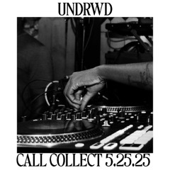 UNDRWD Live @ Call Collect 5.25