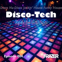 Disco-Tech Episode 004 Special Edition