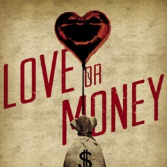 Money Or Love