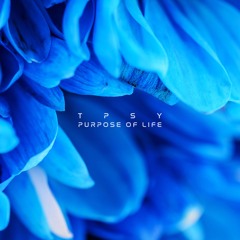 TPSY - Purpose of Life