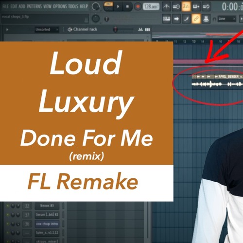 Charlie Puth - Done For Me (Loud Luxury Remix) (FL Studio Remake) & FLP