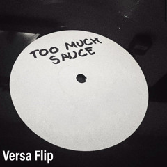 Too much Sauce (Versa Refix)