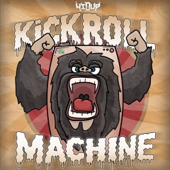 The Kickroll Machine