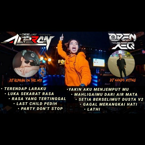 DJ Alpran Feat DJ Nando Kiting - DUGEM NONSTOP FUNKOT DJ TERLENDAP LARAKU X DJ LUKA SEKERAT RASA