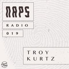 Naps Radio 019: Troy Kurtz