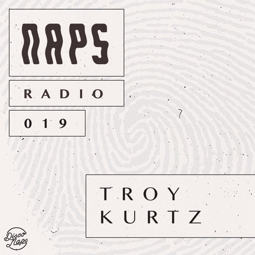 Naps Radio 019: Troy Kurtz