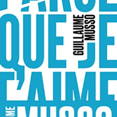 [Access] KINDLE 🖊️ Parce que je t'aime (French Edition) by  Guillaume MUSSO &  Pocke