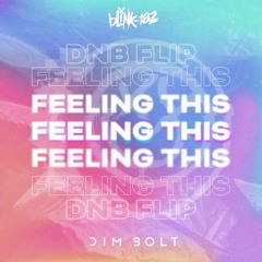 Blink-182 - Feeling This (Dim Bolt Flip) [FREE DOWNLOAD]