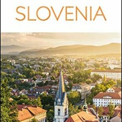 GET EBOOK EPUB KINDLE PDF DK Eyewitness Slovenia (Travel Guide) by  DK Eyewitness 📁