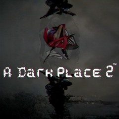 A Dark Place 2 - The Return to a Withered World
