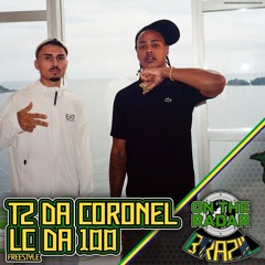 TZ da Coronel and Lc da 100 On The Radar (Freestyle)