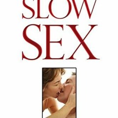 PDF Slow Sex: The Path to Fulfilling and Sustainable Sexuality