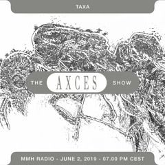 The Axces Show W/Taxa