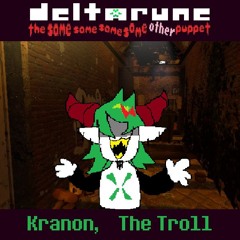 Kranon, The Troll - [Deltarune: TSSSSOP]