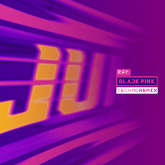 BLACKPINK - 뛰어 (JUMP) [Ray Techno Remix]