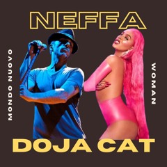 Doja Cat & Neffa - Woman Mondo Nuovo (Stefano Terranera MashUp)