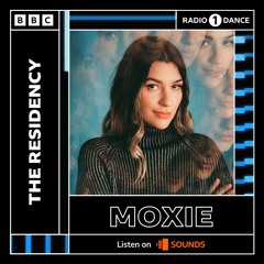 BBC Radio 1’s Residency - Moxie - Celebrating The Dub Mix