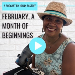 February, A Month Of Beginnings