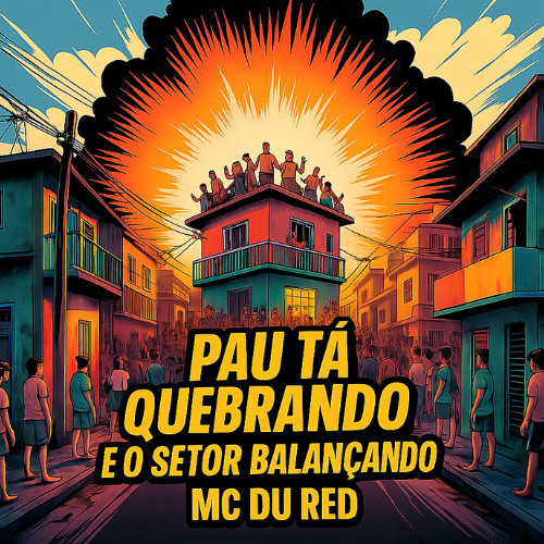 MC DU RED - PAU TA QUEBRANDO E O SETOR  BALANÇANDO ( DJ VITINHO VIBE )