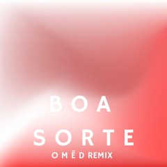 Vanessa Da Mata - BOA SORTE (OMED Remix)
