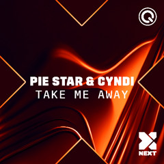Pie Star & Cyndi - Take Me Away